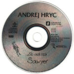 4. Andy Hryc – Čo Asi Robí Sawyer, CD, Album