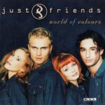 1. Just Friends – World Of Colours, CD, Album