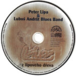 4. Peter Lipa & Luboš Andršt Blues Band – Blues Z Lipového Dřeva, CD, Album