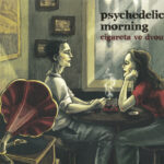 1. Psychedelic Morning – Cigareta Ve Dvou, CD, Album, Digipak