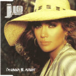 1. J.Lo – I’m Gonna Be Alright, CD, Single