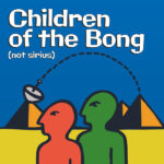 1. Children Of The Bong – (Not Sirius), CD, Album