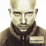 1. DJ Tomcraft – All I Got, CD, Album