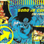 1. DJ Dick – Sono In Coma (The Remixes), CD, Single